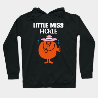 LITTLE MISS FICKLE Hoodie